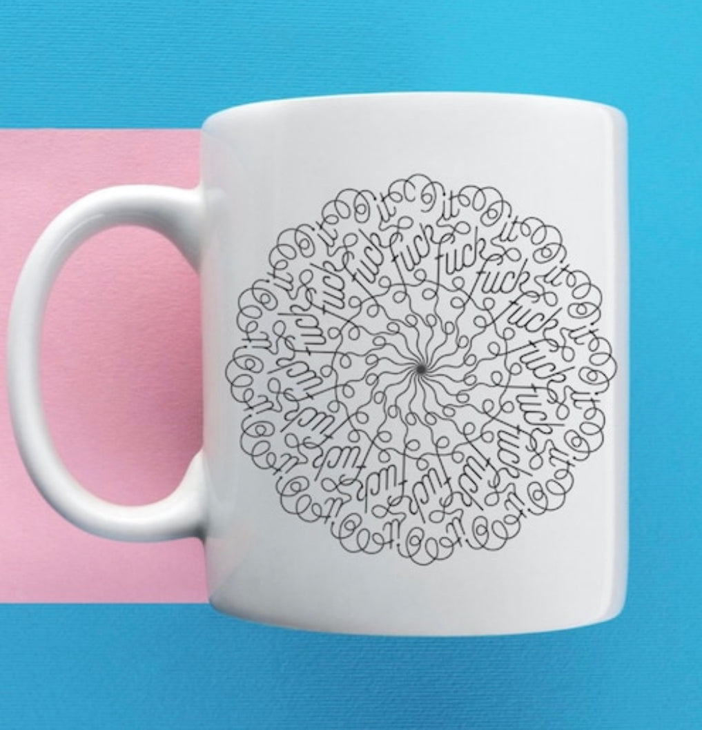 Fuck It mandala mug